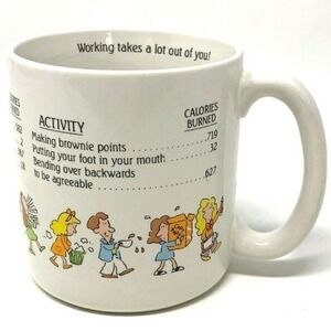 American Greetings Coffee Mug Working Takes a Lot of You Calories Burned Tea Cup